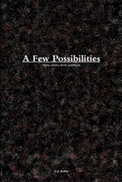 A Few Possibilities 130009415X Book Cover