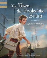 The Town that Fooled the British: A War of 1812 Story 1585364843 Book Cover