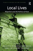 Local Lives: Migration and the Politics of Place 1409401030 Book Cover