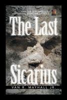 The Last Sicarius 0999051326 Book Cover