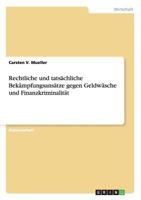 Rechtliche Und Tatsachliche Bekampfungsansatze Gegen Geldwasche Und Finanzkriminalitat 364051517X Book Cover