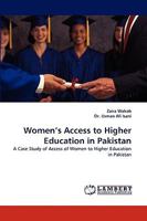 Women?s Access to Higher Education in Pakistan: A Case Study of Access of Women to Higher Education in Pakistan 3838349733 Book Cover