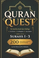Quran Quest: The Surah-by-Surah Quiz Challenge — Surahs 1–3: Al-Fatiha, Al-Baqarah and Aali-Imran · 200 Multiple-Choice Questions · Book 1 of 10 B0H7S6WXY1 Book Cover