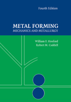 Metal Forming: Mechanics and Metallurgy 1107670969 Book Cover