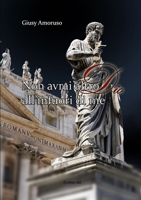 Non Avrai Altro Dio All'infuori Di Me 8897815839 Book Cover