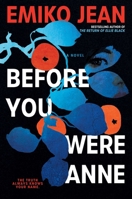 Before You Were Anne: A Novel (Chelsey Calhoun) 1668023962 Book Cover