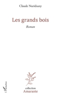 Les grands bois (Amarante) (French Edition) 2343180598 Book Cover