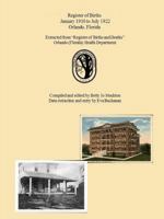 Orlando Births 1910-1922 136532902X Book Cover