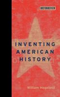 Inventing American History (Boston Review Books) 026201288X Book Cover