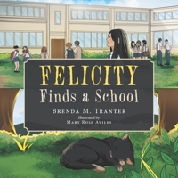 Felicity Finds a School 1669832783 Book Cover