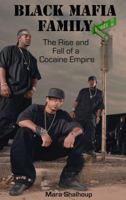 Black Mafia Family: The Rise and Fall of a Cocaine Empire 1903854938 Book Cover