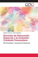 Docente de Educación Especial y la Inclusión: Contexto Venezolano 6202109661 Book Cover
