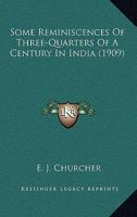 Some Reminiscences of Three-Quarters of a Century in India 1164157205 Book Cover