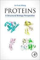 Proteins: A Structural Biology Perspective 0323998933 Book Cover