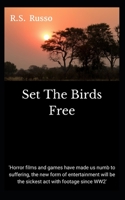 Set The Birds Free 1717823335 Book Cover
