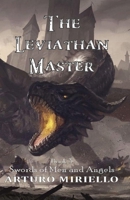 The Leviathan Master (Epic Adventure) (Swords of Men and Angels) 1492286818 Book Cover