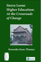 Sierra Leone Higher Education: At the Crossroads of Change 9988869851 Book Cover