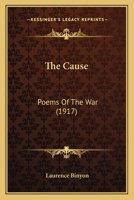 The Cause, Poems of the War 1022088580 Book Cover