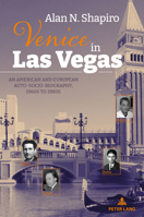Venice in Las Vegas: An American and European Auto-Socio-Biography, 1960s to 1980s 3034362471 Book Cover