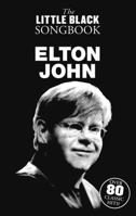 Elton John - The Little Black Songbook: Chords/Lyrics 1780381980 Book Cover