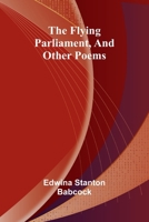 The Flying Parliament, And Other Poems 9369052380 Book Cover