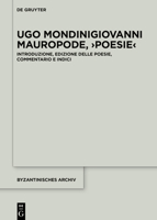 Giovanni Mauropode, >Poesie: Introduzione, Edizione Delle Poesie, Commentario E Indici 3111547558 Book Cover