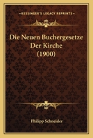 Die Neuen Buchergesetze Der Kirche 1145195490 Book Cover