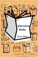 Alternative Media (Culture, Media & Identities) 0761967710 Book Cover