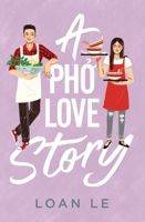 A Pho Love Story 153444193X Book Cover