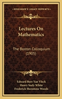 Lectures On Mathematics: The Boston Colloquium 0548626480 Book Cover