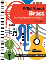 Wild About Brass: Inspiring, effective teaching resources B09PMLQ83W Book Cover