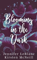 Blooming in the Dark 1733000275 Book Cover