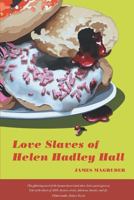 Love Slaves of Helen Hadley Hall 1938466918 Book Cover