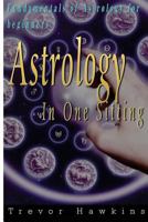 Astrology In One Sitting: Fundamentals Of Astrology For Beginners 151974384X Book Cover