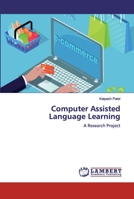 Computer Assisted Language Learning: A Research Project 6200311781 Book Cover