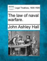 The law of naval warfare [electronic resource] 1178143848 Book Cover