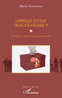 L'Afrique est-elle démocratisable ? Constitution, sécurité et bonne gouvernance (Points de Vue) (French Edition) 2343049610 Book Cover