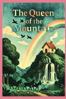 The Queen OF The Mountain: Heartwarming Fiction Inspired by Real Places in Portugal (Layback) B0FGBR99ZP Book Cover
