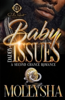 Baby Daddy Issues: A Second Chance Romance: Standalone B0FQJR1F7F Book Cover