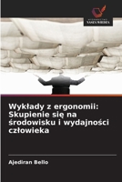 Wyklady z ergonomii: Skupienie sie na srodowisku i wydajnosci czlowieka (Polish Edition) 6630097904 Book Cover