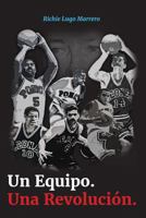 Un Equipo. Una Revolución.: La historia de los Leones de Ponce 1990 (Spanish Edition) B0FKTHM9T8 Book Cover