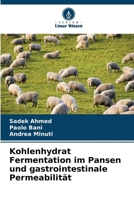 Kohlenhydrat Fermentation im Pansen und gastrointestinale Permeabilität (German Edition) 6200704813 Book Cover