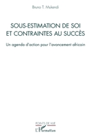 Sous-estimation de soi et contraintes au succès: Un agenda d'action pour l'avancement africain (Points de Vue) (French Edition) 2343033145 Book Cover