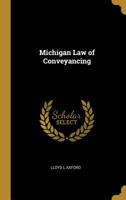Michigan Law of Conveyancing 0530759233 Book Cover