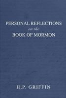 Personal Reflections on the Book of Mormon: Chapter by Chapter 1796902667 Book Cover