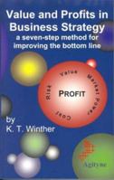 Value and Profits in Business Strategy 0974172731 Book Cover