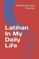 Latihan In My Daily Life 1793319855 Book Cover