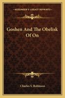Goshen and the Obelisk of on 1425333591 Book Cover