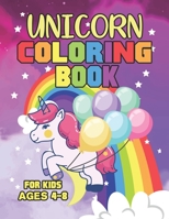 Unicorn Coloring Book for Kids Ages 4-8: Funny Unicorns Magical World for Kids Girls Boys 1695636104 Book Cover