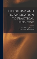 Hypnotism and its Application to Practical Medicine 1018138889 Book Cover